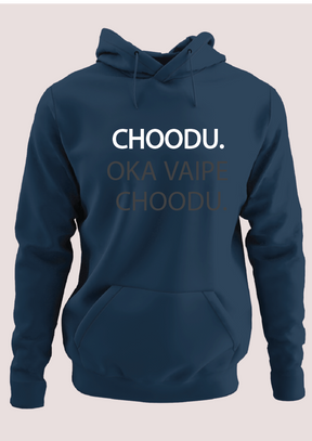 Choodu Oka vaipe Choodu 2 Hoodie