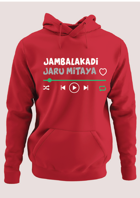 Jamba lakadi jaru mitaya Hoodie