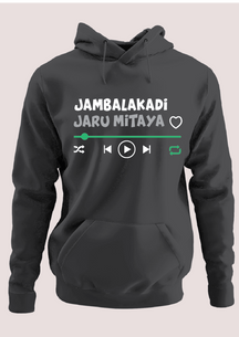 Jamba lakadi jaru mitaya Hoodie