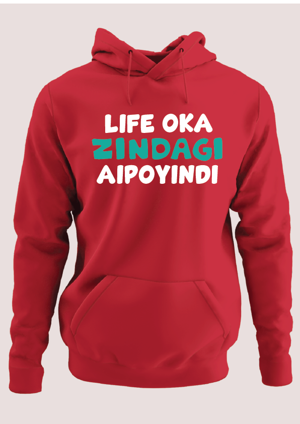 Life oka zindagi aipoindi Hoodie