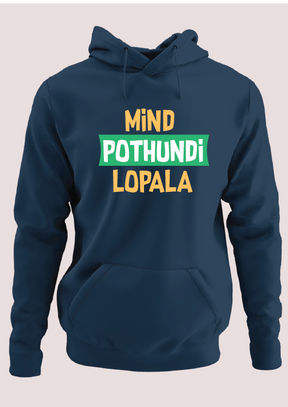 Mind pothundi lopala 2 Hoodie