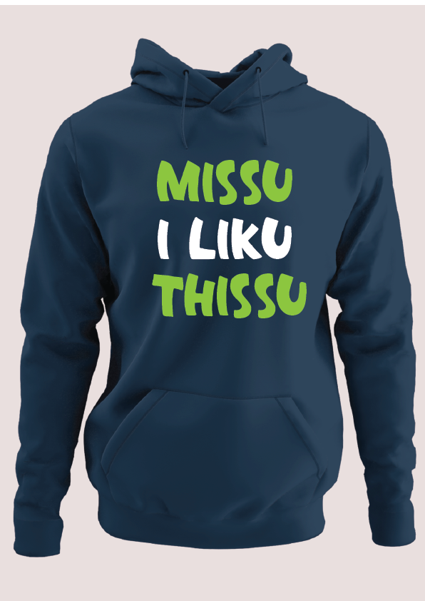 Missu i liku thissu Hoodie