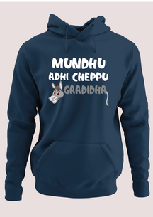 Mundu adhi cheppu gaadidha Hoodie