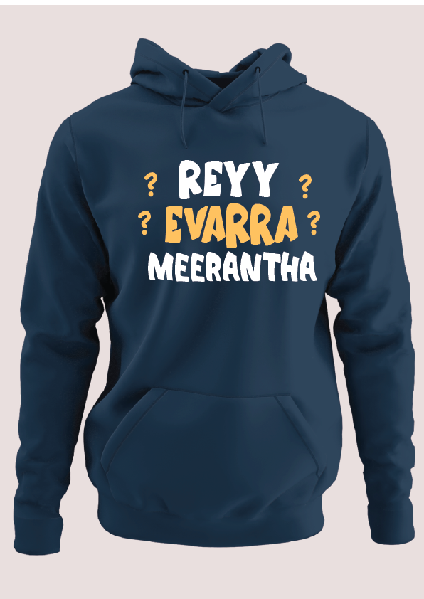 Reyy evarra meerantha Hoodie