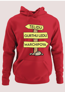 Telidu Gurthuledu Marchipoya Hoodie