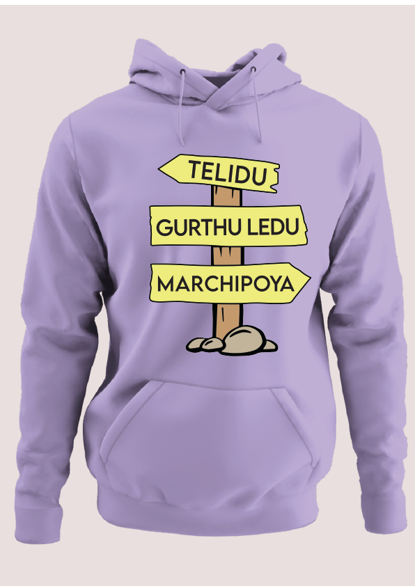 Telidu Gurthuledu Marchipoya Hoodie