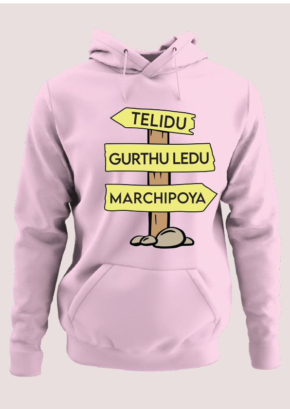 Telidu Gurthuledu Marchipoya Hoodie