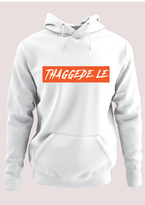 Thaggede Le Hoodie