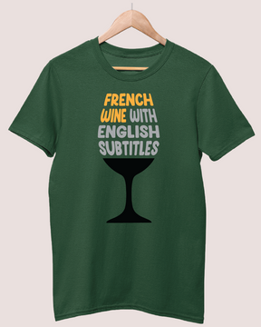 French wine with english subtitles 2 T-shirt
