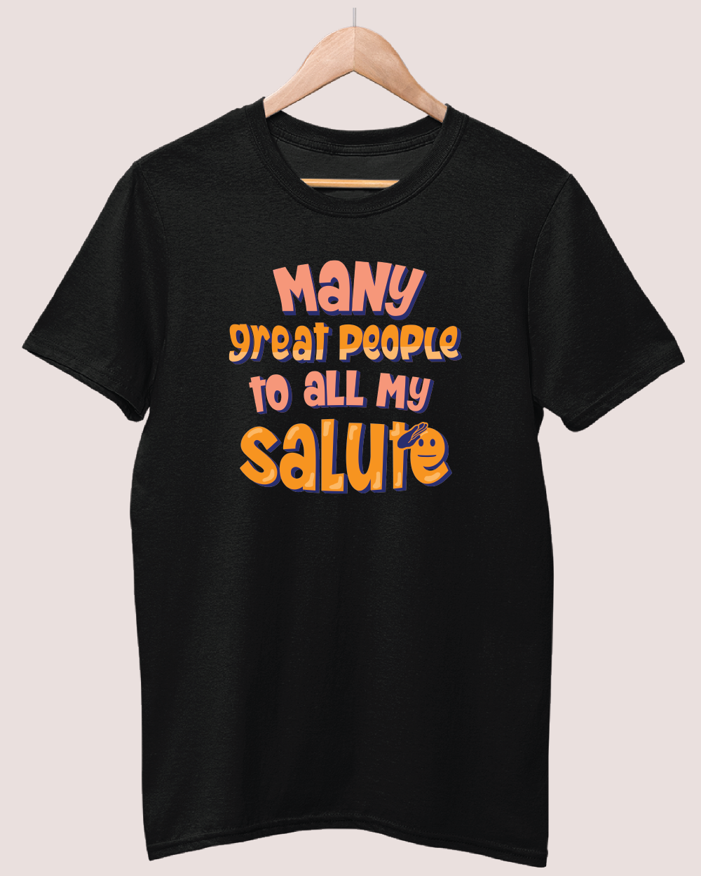 Many great people to all my salute T-shirt