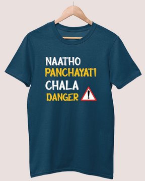 Natho panchayati chala danger T-shirt