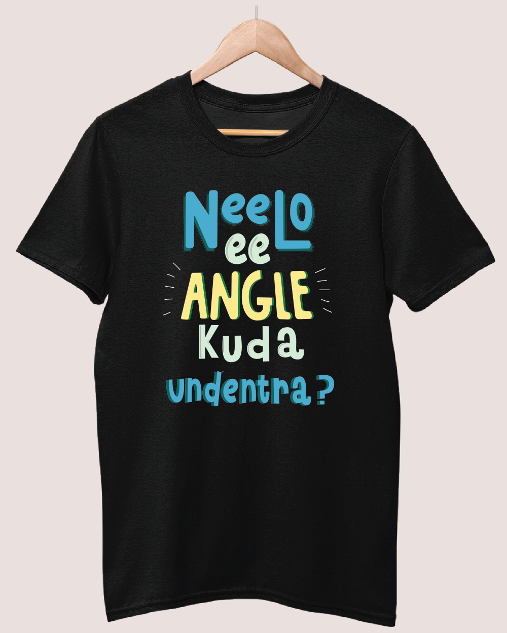 Neelo ee angle kooda undentra T-shirt