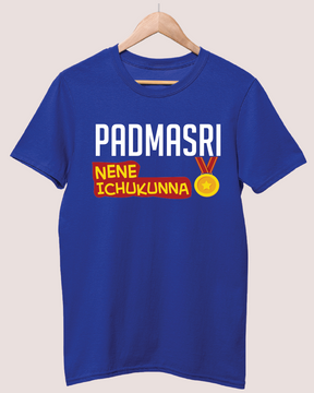 Padmasri nene icchukunna T-shirt