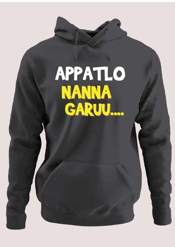 Appatlo Nannagaru Hoodie
