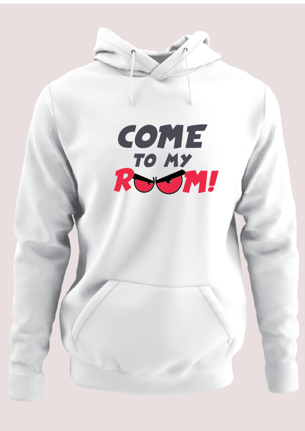 Come to my room Hoodie