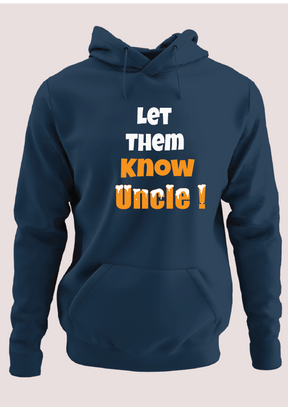 Let them know uncle Hoodie