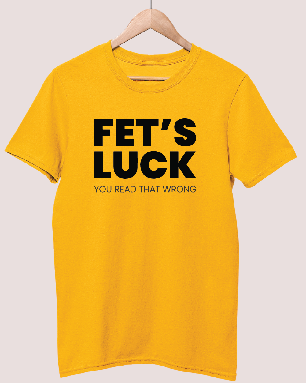 Fets luck t-shirt