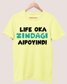 Life Oka Zindagi Aipoindi T-shirt