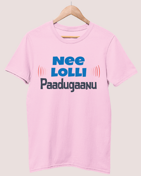 Nee Lolli Paaduganu T-shirt