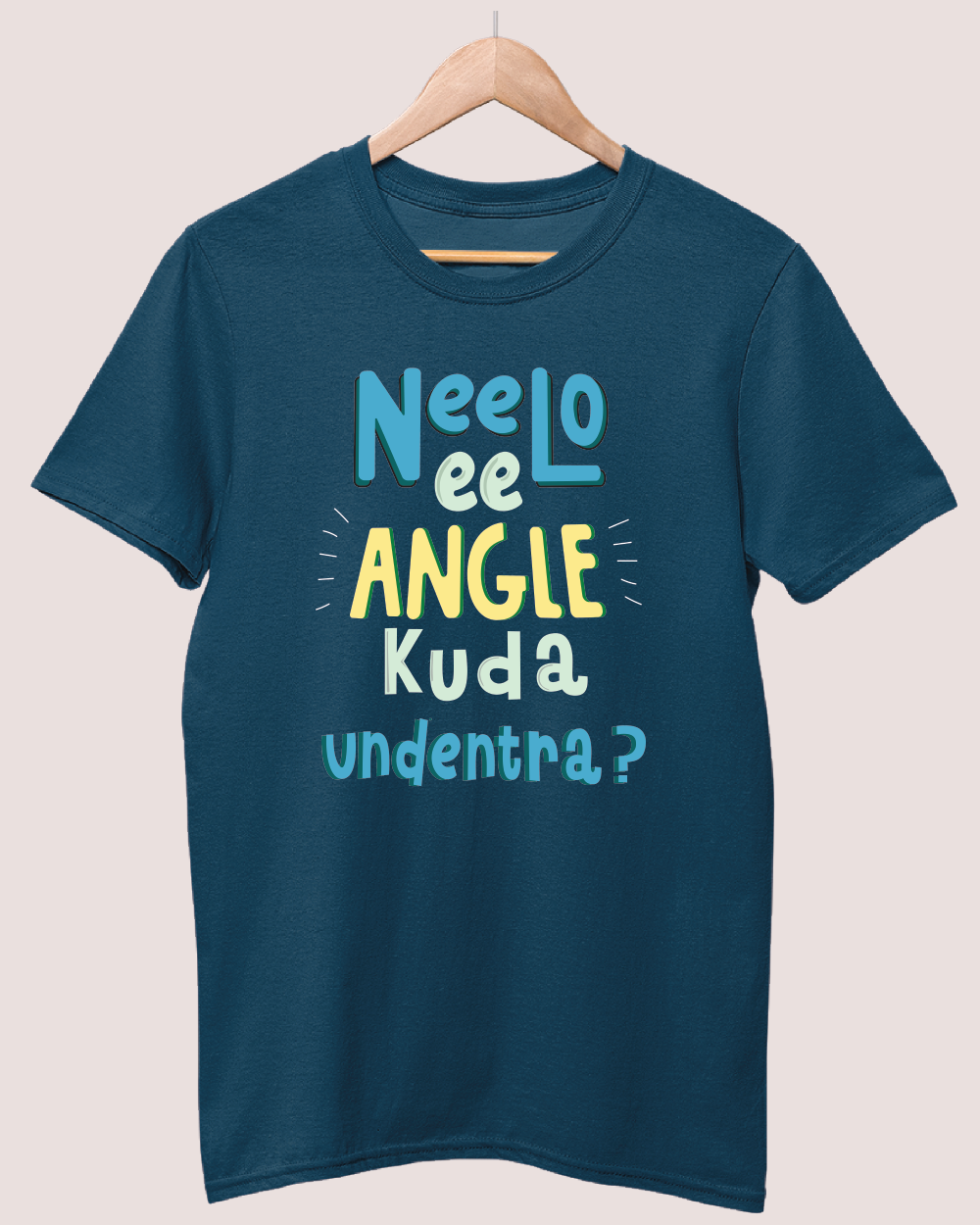 Neelo ee angle kooda undentra T-shirt