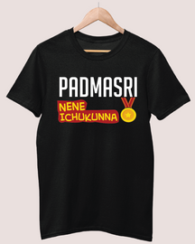 Padmasri nene icchukunna T-shirt