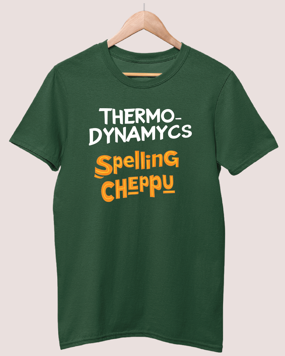 Thermodynamics Spelling Cheppu T-shirt