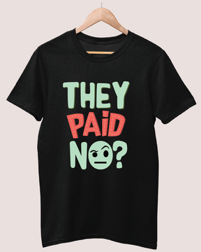 They paid no T-shirt