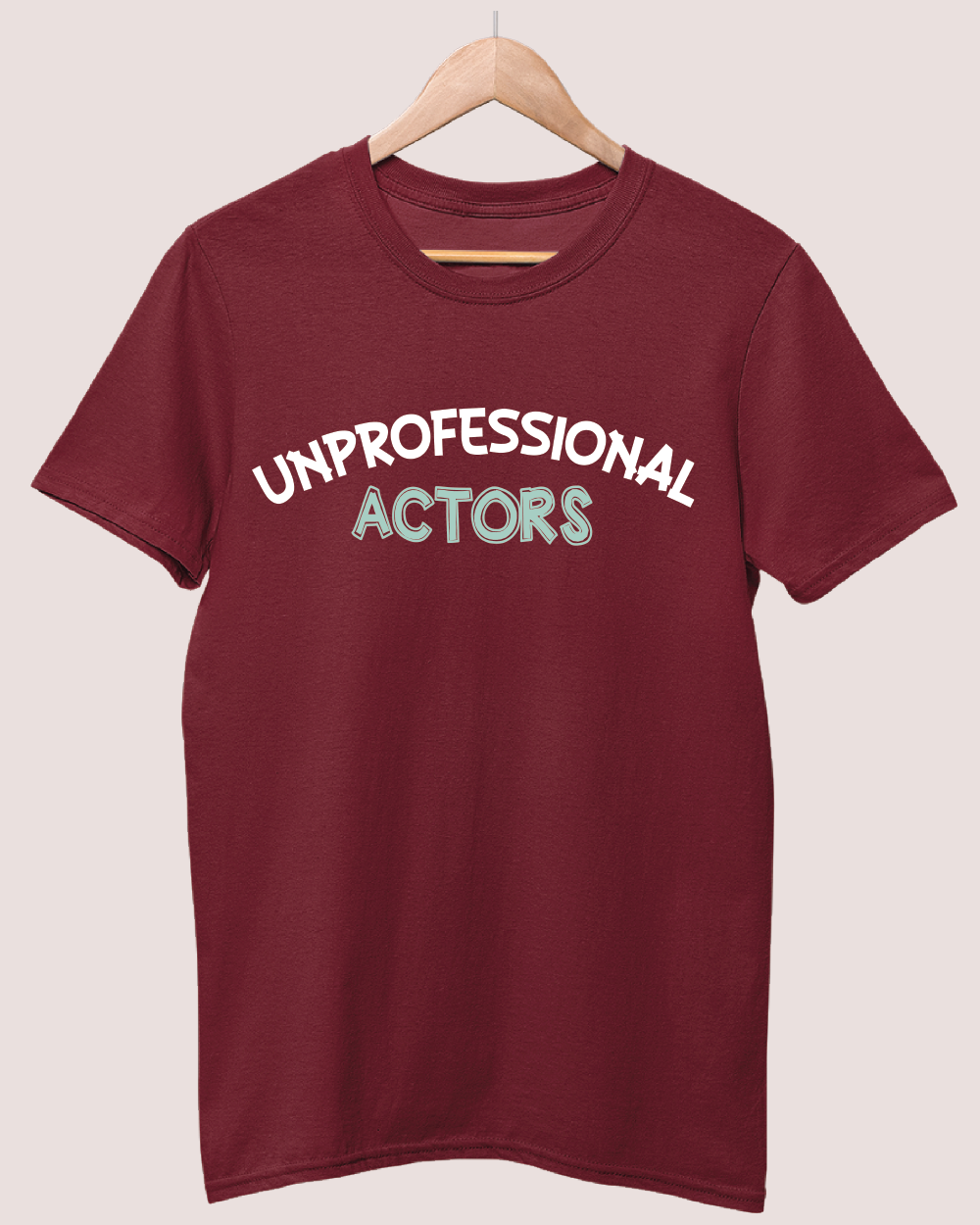 Unprofessional actors T-shirt